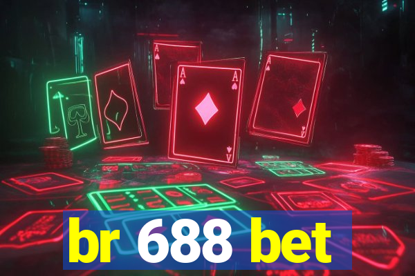 br 688 bet